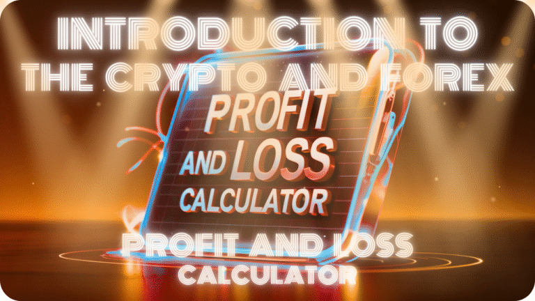 Introduction To The Crypto And Forex Profit And Loss Calculator
