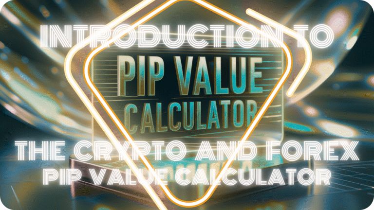 Introduction To The Crypto And Forex Pip Value Calculator