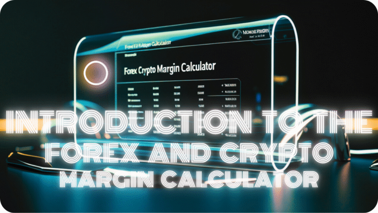 Introduction To The Forex And Crypto Margin Calculator